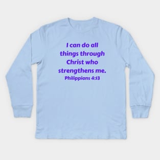 Bible Verse Philippians 4:13 Kids Long Sleeve T-Shirt